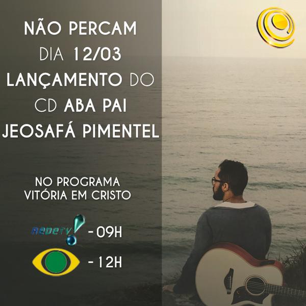 Lançamento nacional do novo CD de Jeosafá Pimentel